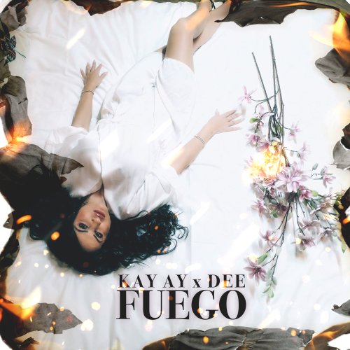 FUEGO - KAY AY x DEE