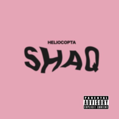 SHAQ - Heliocopta [feat. DJ Access]