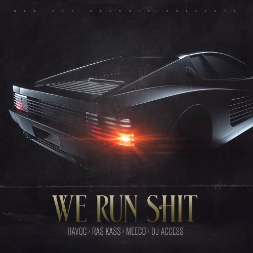We Run Shit - Havoc, Ras Kass, DJ Access & Meeco