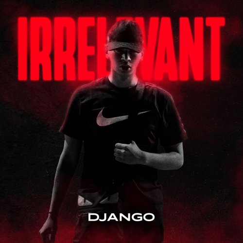 Irrelevant - Django