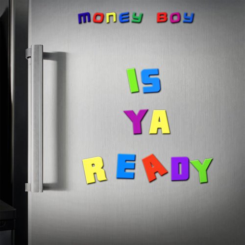 Is Ya Ready - Money Boy