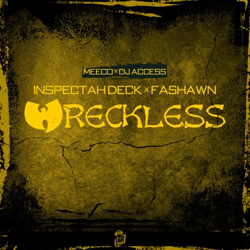 Wreckless - Inspectah Deck, Fashawn, Meeco & DJ Access