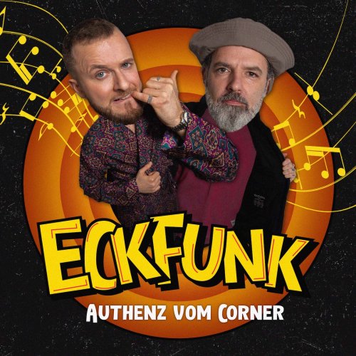ECKFUNK – AUTHENZ VOM CORNER - mit D-Bo & Edoardo