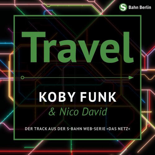 Travel (Radioversion) - Koby Funk & Nico David