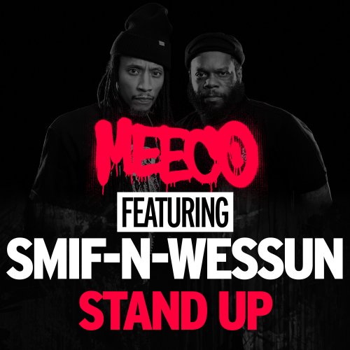Stand Up (feat. Smif-N-Wessun) - Meeco