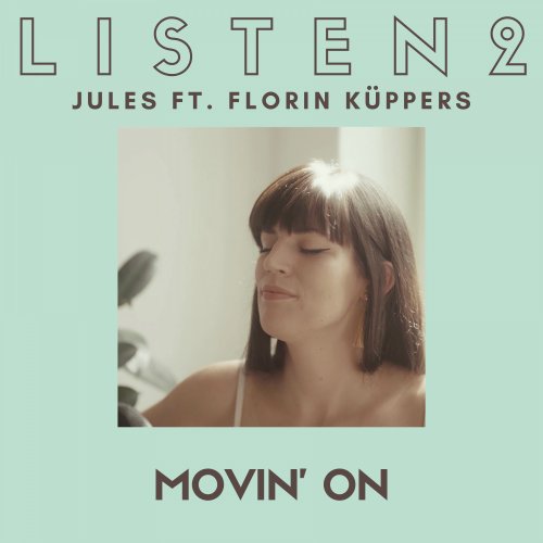 Movin' On - Listen 2 Sessions (feat. Florin Kueppers) Live - listentojules