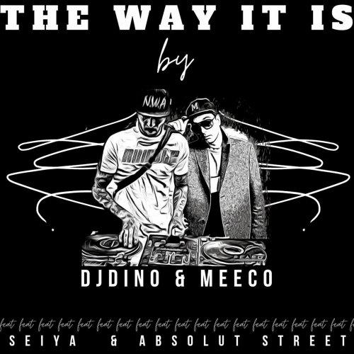 The Way It Is - Meeco & DJ Dino