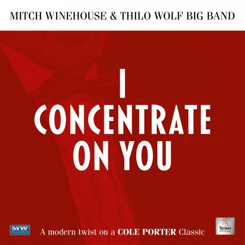 I Concentrate On You - Mitch Winehouse & Thilo Wolf Big Band
